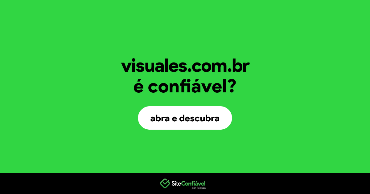 O site visuales.com.br é confiável?