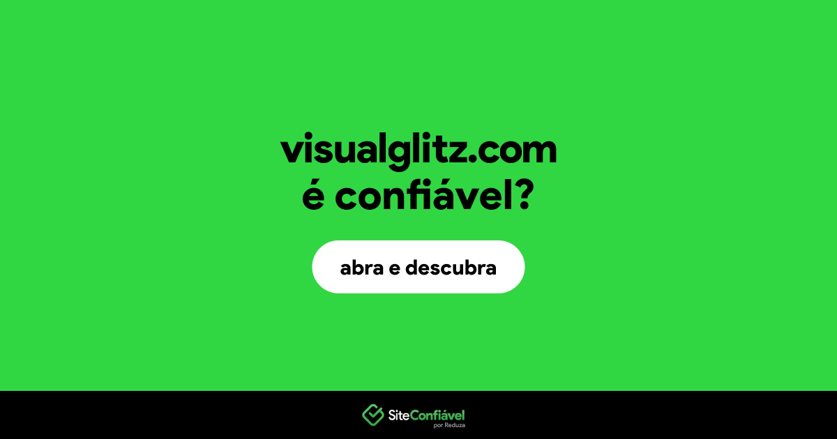 O site visualglitz.com é confiável?