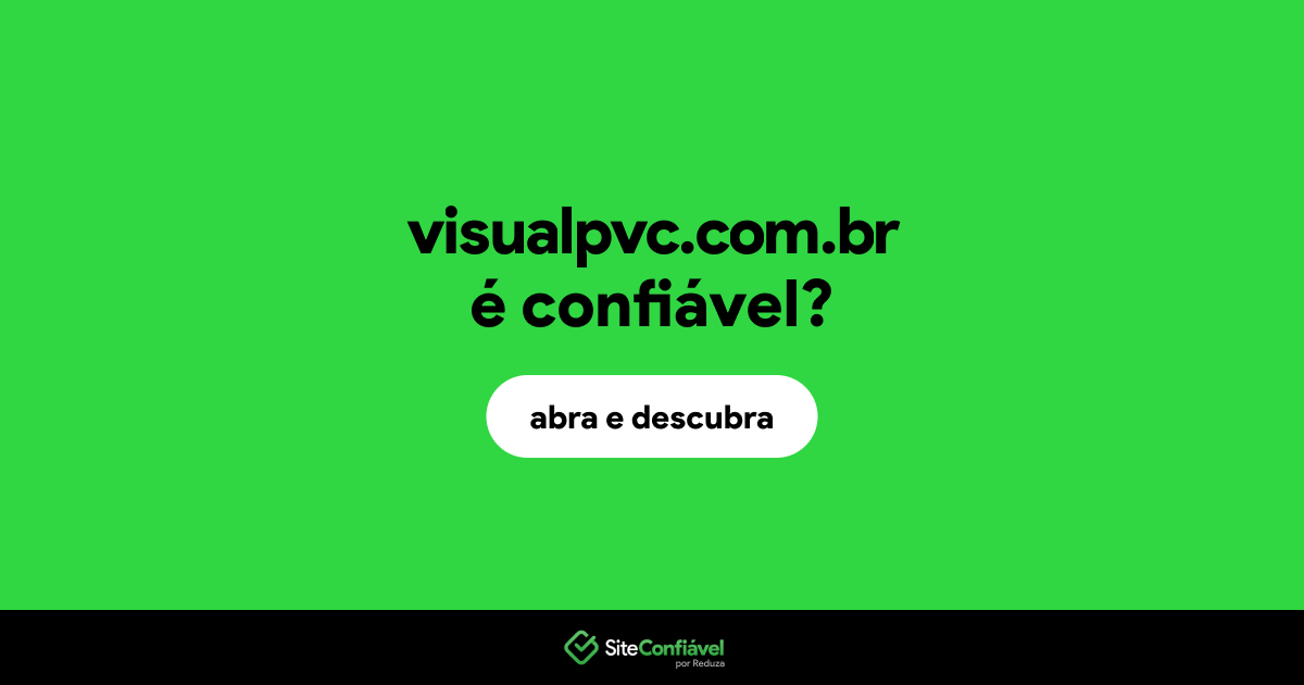 O site visualpvc.com.br é confiável?