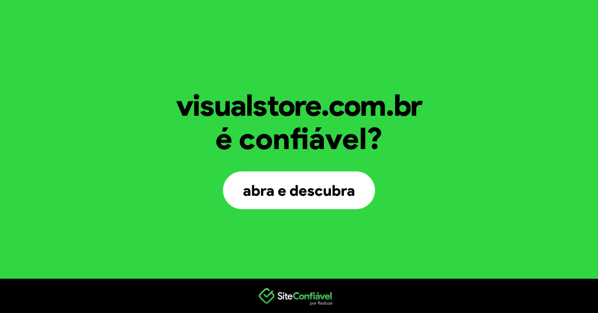 O site visualstore.com.br é confiável?