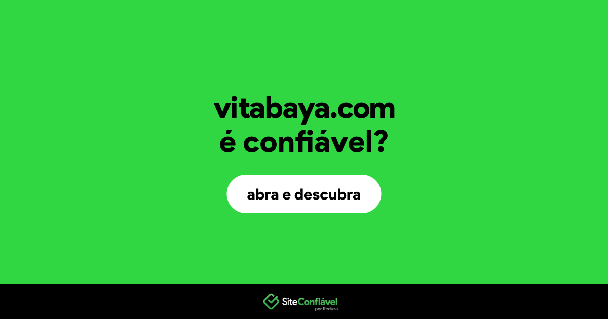 O site vitabaya.com é confiável?