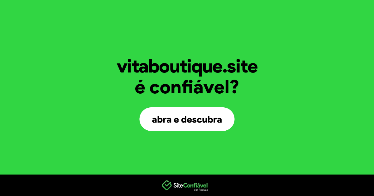 O site vitaboutique.site é confiável?