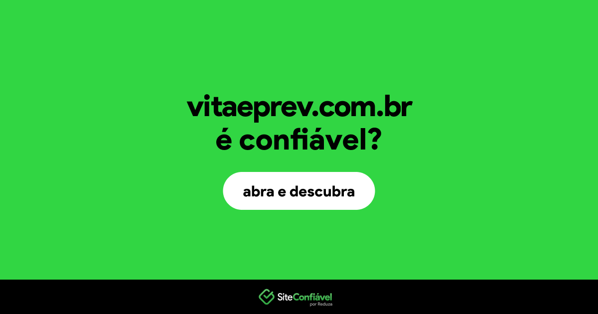 O site vitaeprev.com.br é confiável?
