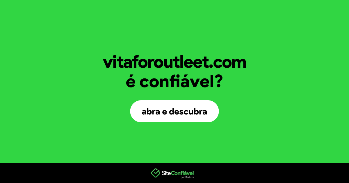 O site vitaforoutleet.com é confiável?