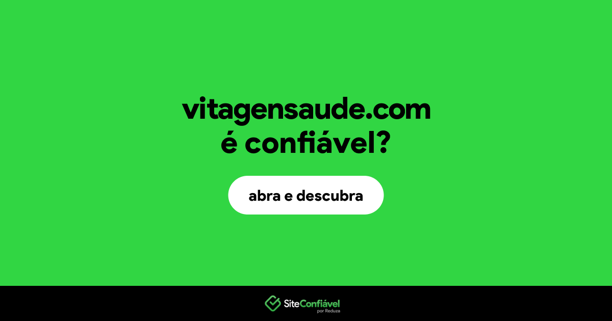 O site vitagensaude.com é confiável?