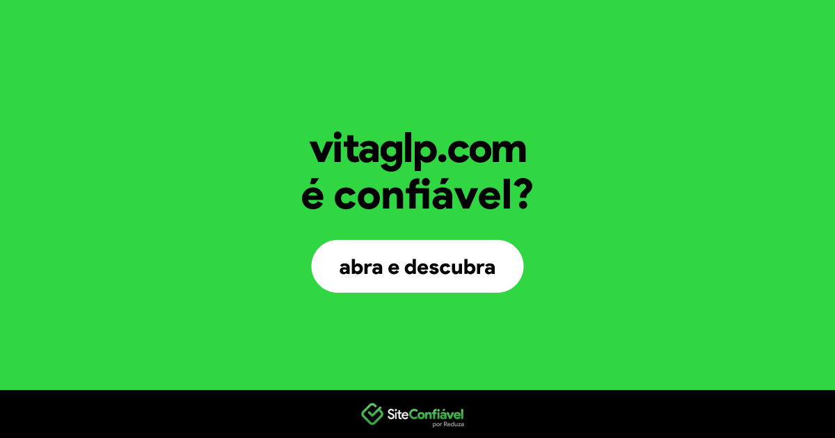 O site vitaglp.com é confiável?