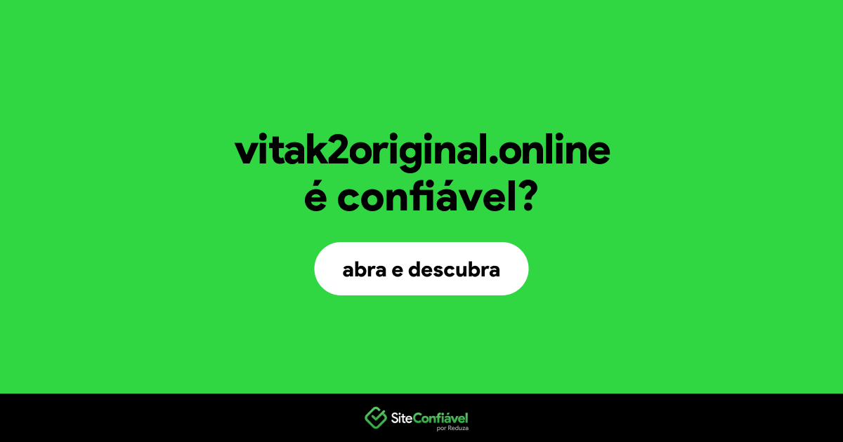 O site vitak2original.online é confiável?