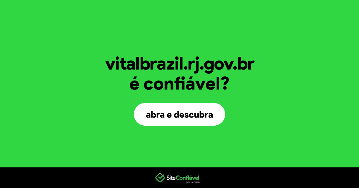O site vitalbrazil.rj.gov.br é confiável?