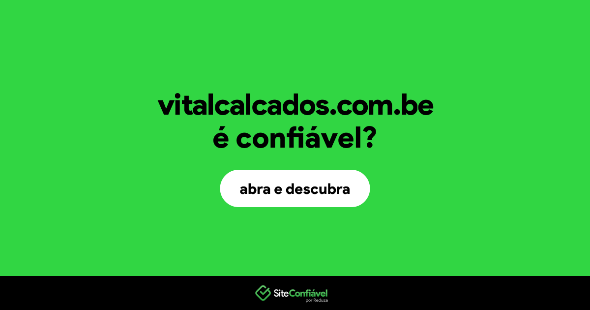 O site vitalcalcados.com.be é confiável?