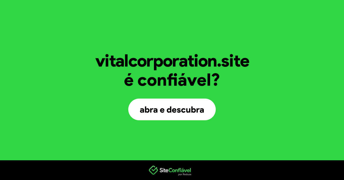 O site vitalcorporation.site é confiável?