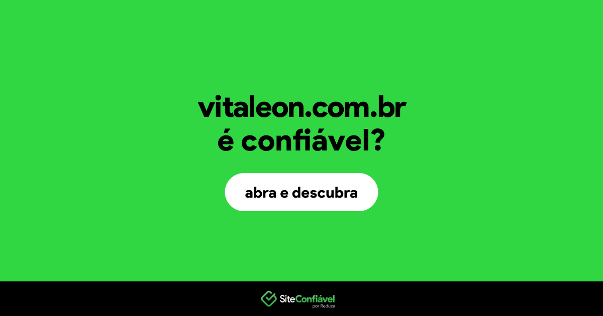 O site vitaleon.com.br é confiável?