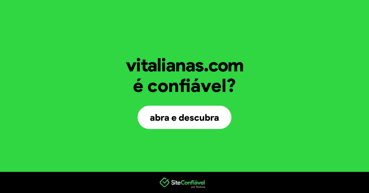 O site vitalianas.com é confiável?