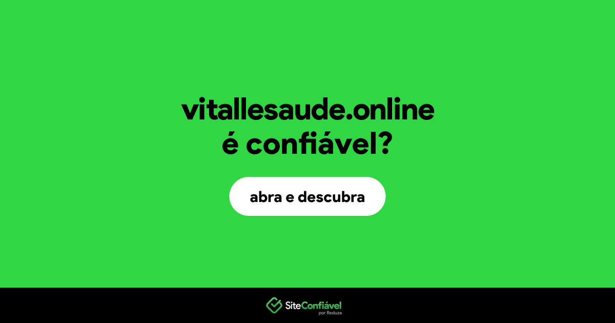 O site vitallesaude.online é confiável?