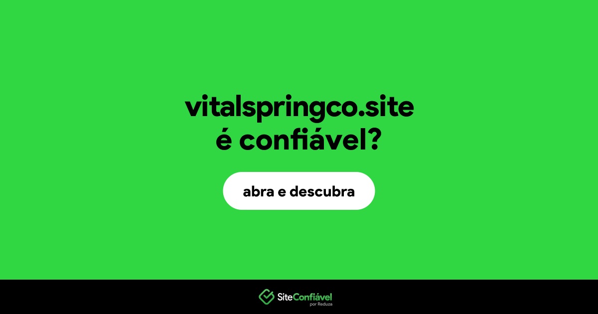 O site vitalspringco.site é confiável?