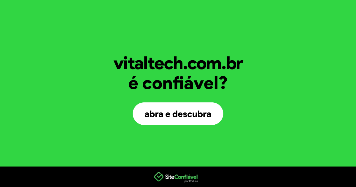 O site vitaltech.com.br é confiável?
