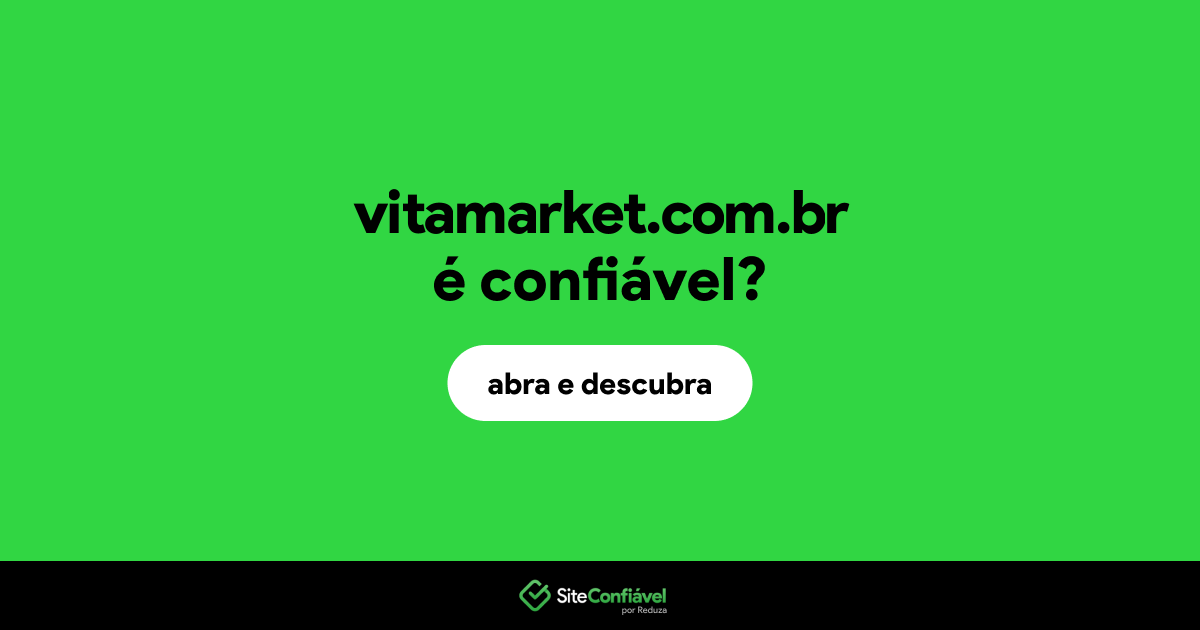 O site vitamarket.com.br é confiável?