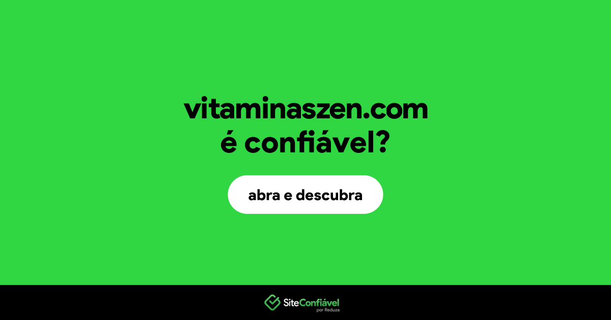 O site vitaminaszen.com é confiável?
