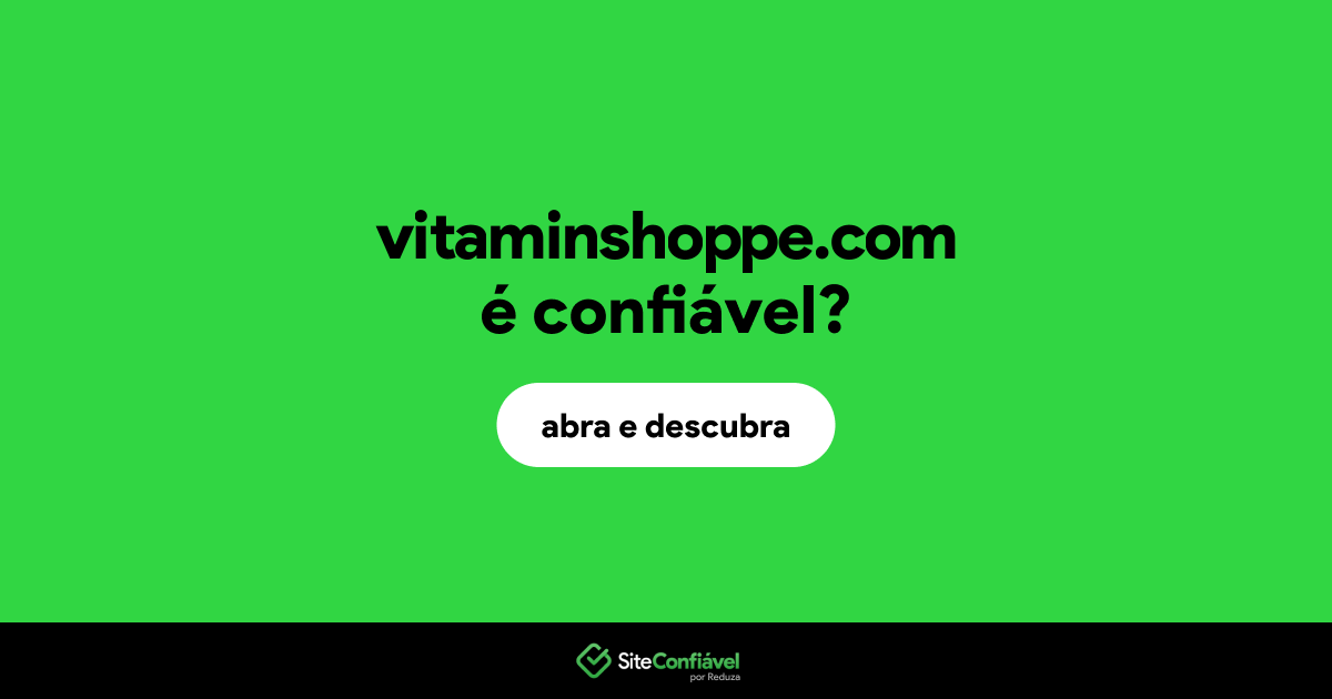 O site vitaminshoppe.com é confiável?