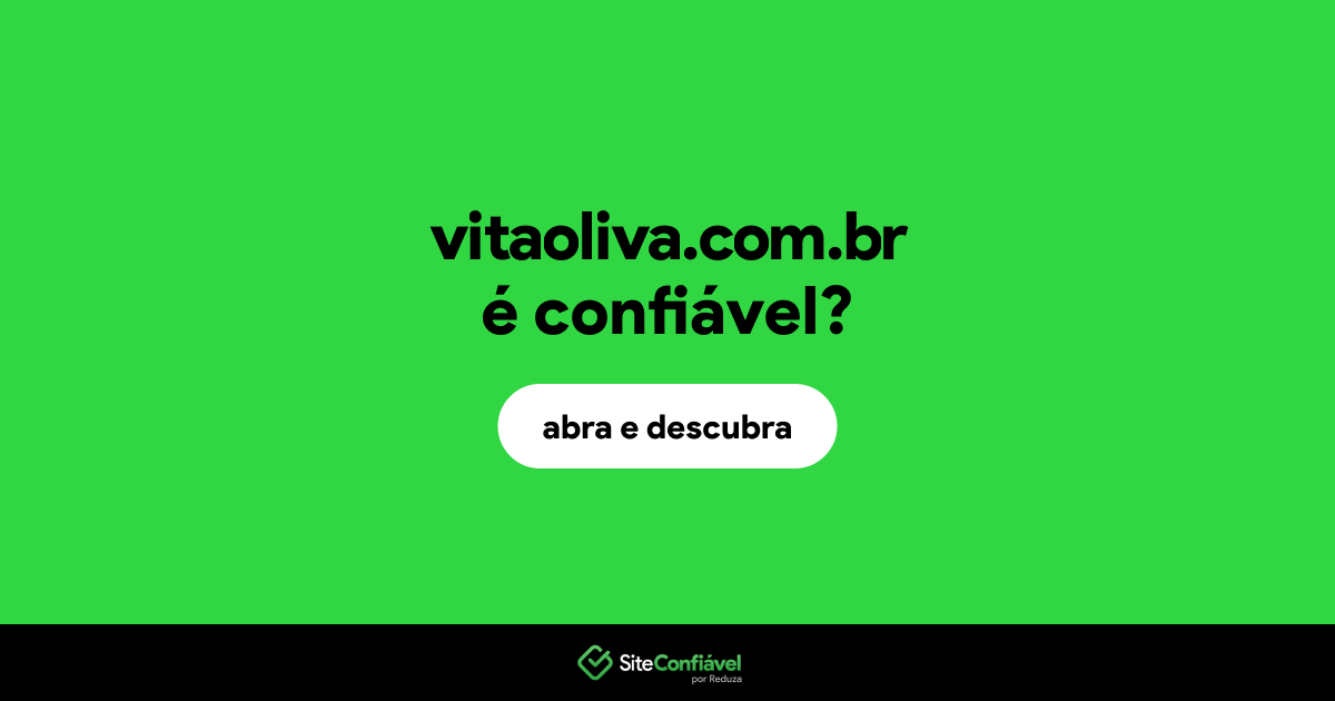 O site vitaoliva.com.br é confiável?