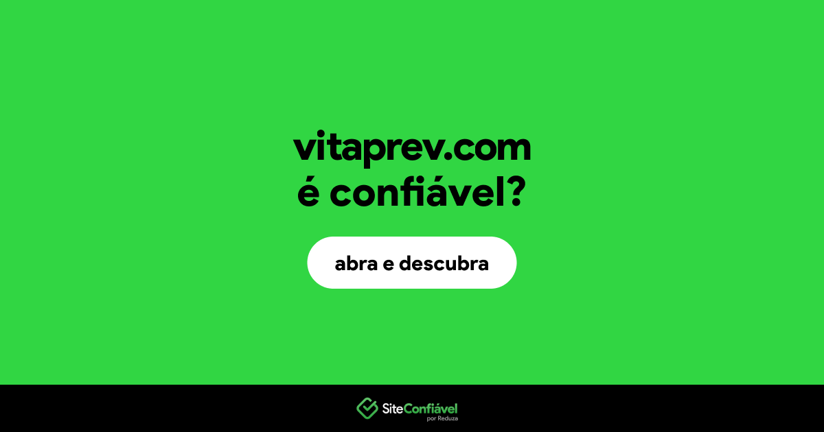 O site vitaprev.com é confiável?