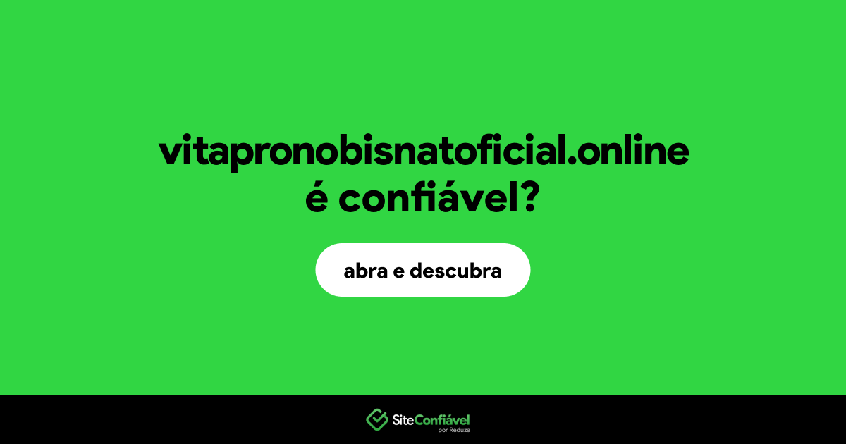 O site vitapronobisnatoficial.online é confiável?