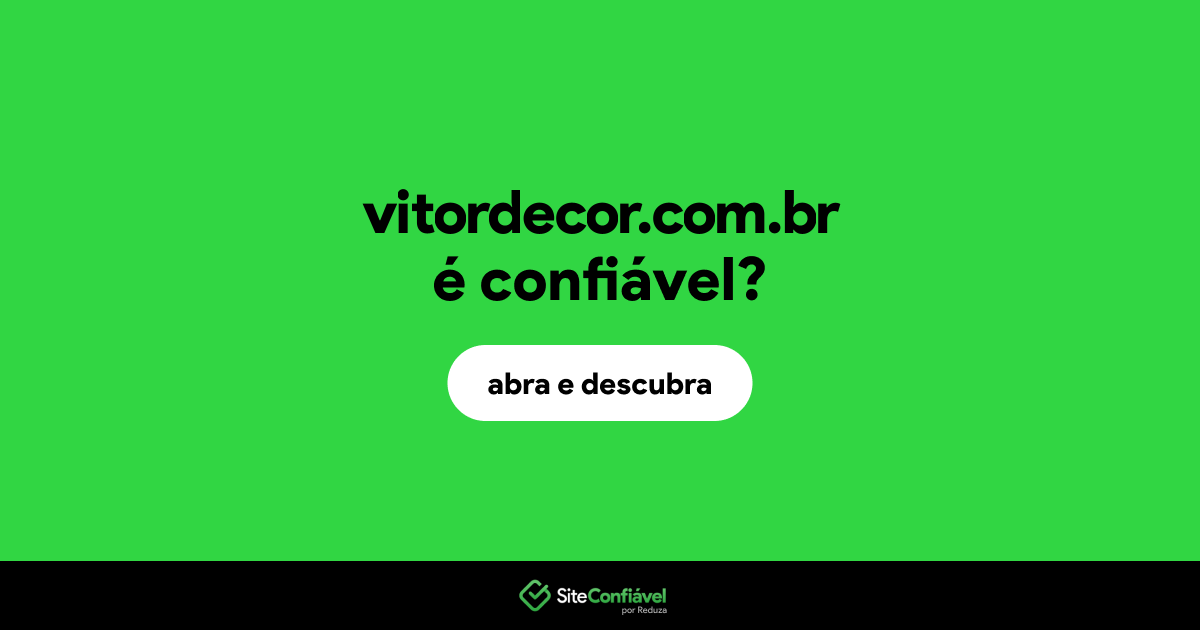 O site vitordecor.com.br é confiável?