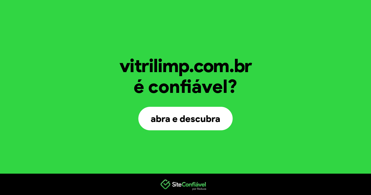 O site vitrilimp.com.br é confiável?