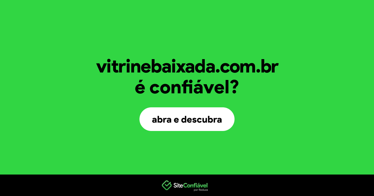 O site vitrinebaixada.com.br é confiável?