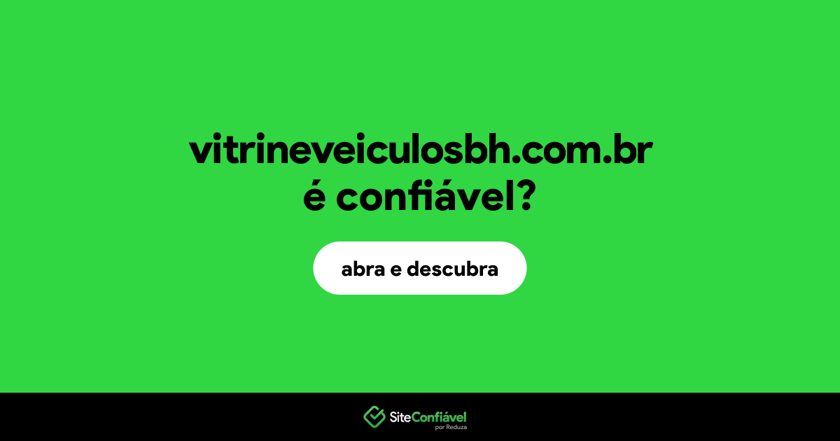 O site vitrineveiculosbh.com.br é confiável?