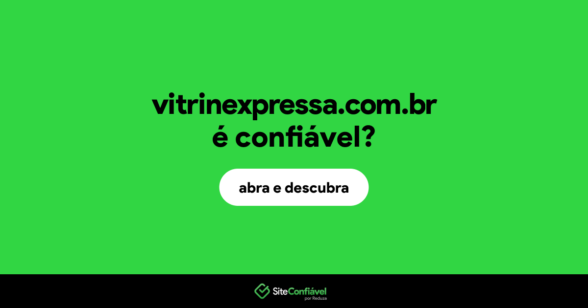 O site vitrinexpressa.com.br é confiável?