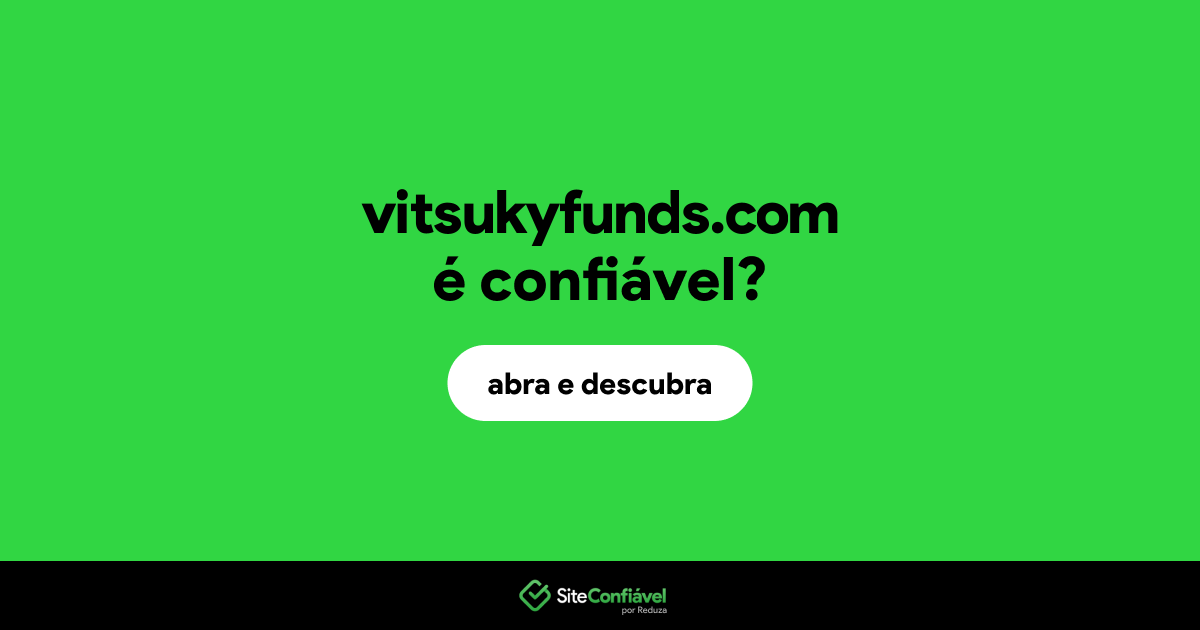 O site vitsukyfunds.com é confiável?