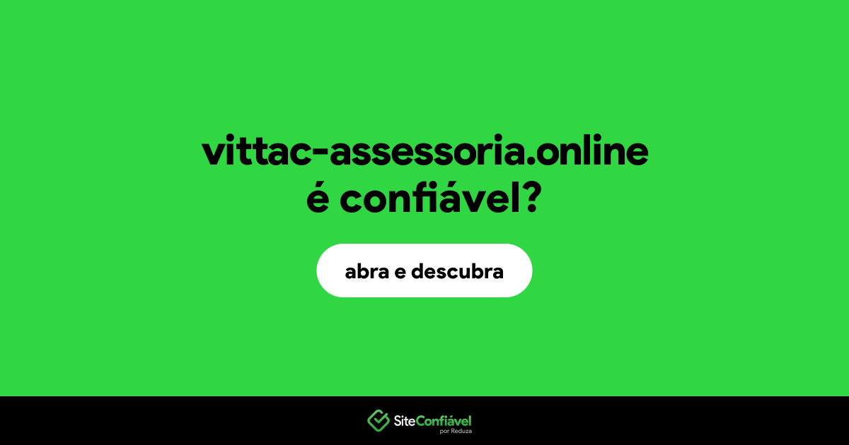 O site vittac-assessoria.online é confiável?