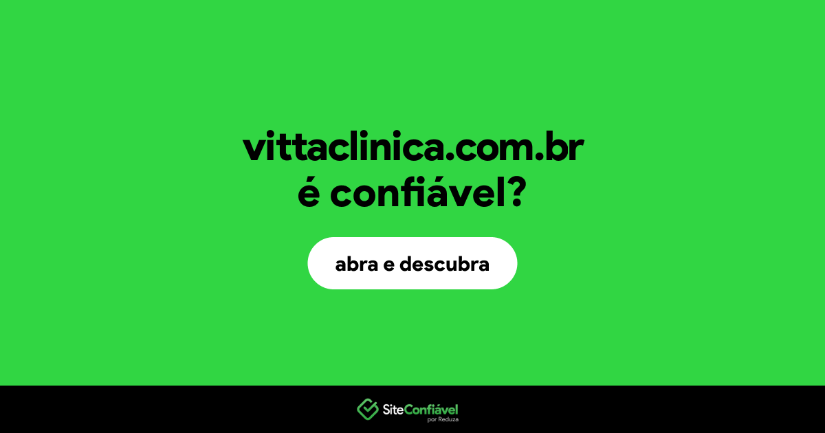 O site vittaclinica.com.br é confiável?