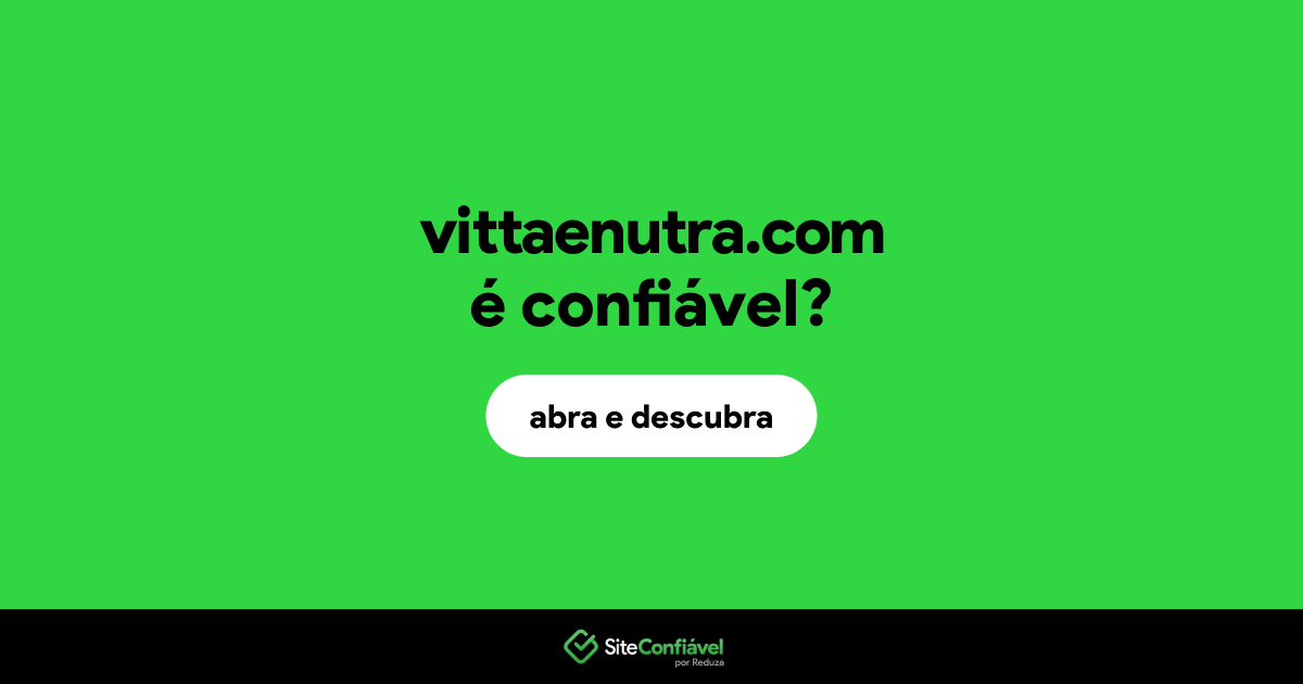 O site vittaenutra.com é confiável?