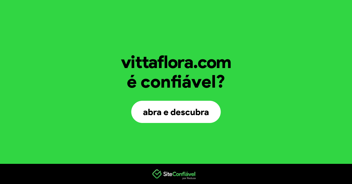 O site vittaflora.com é confiável?
