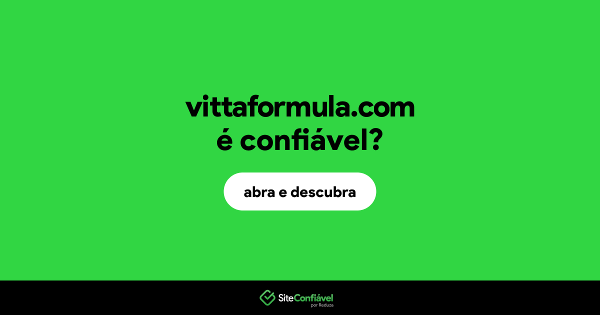 O site vittaformula.com é confiável?