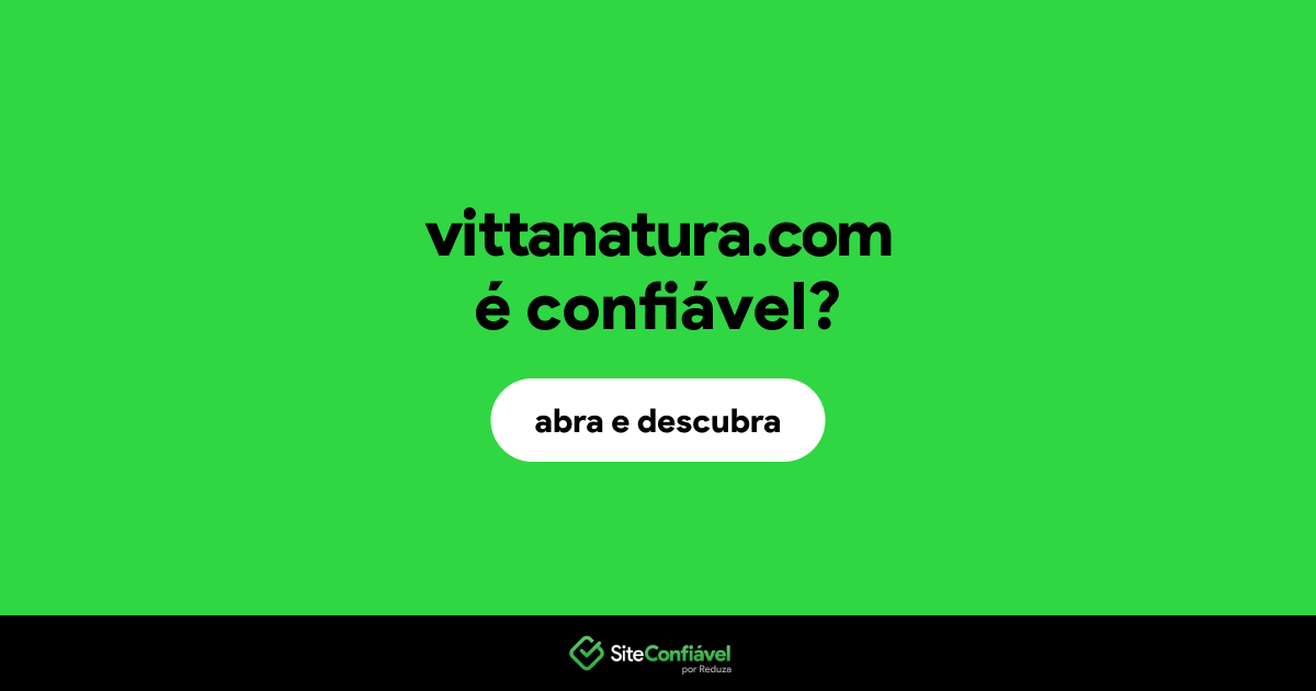 O site vittanatura.com é confiável?
