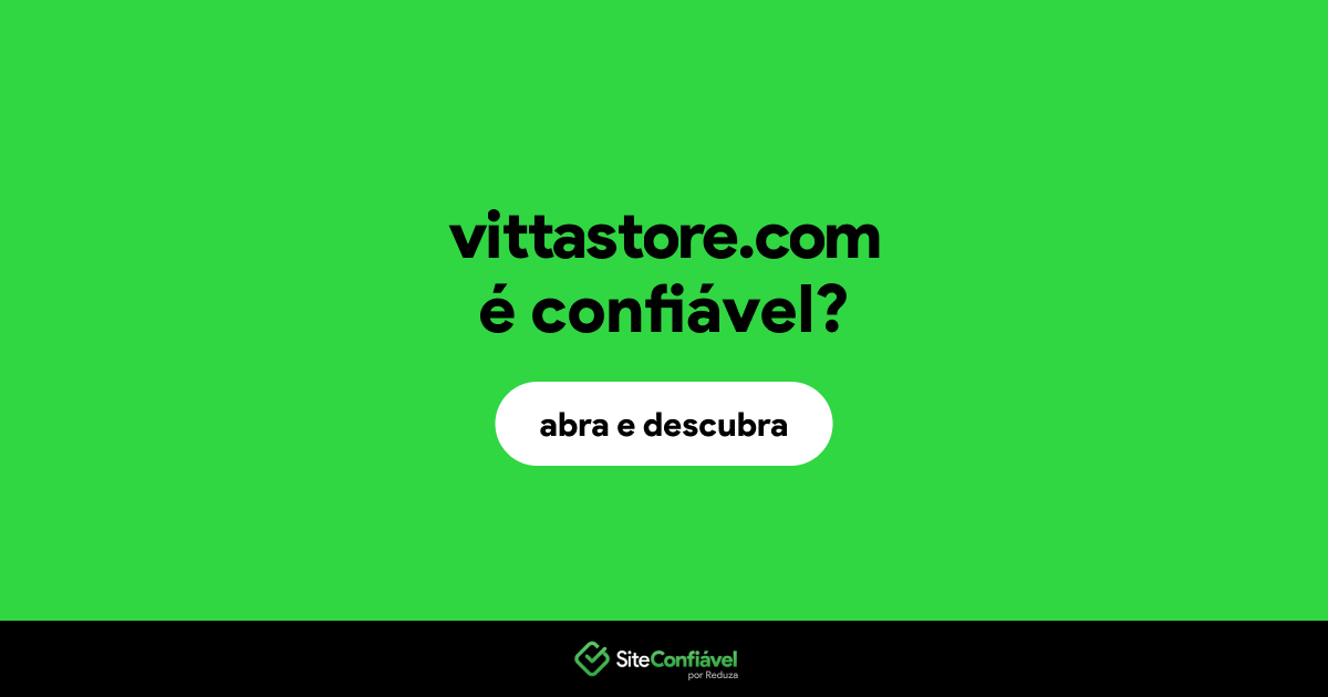 O site vittastore.com é confiável?