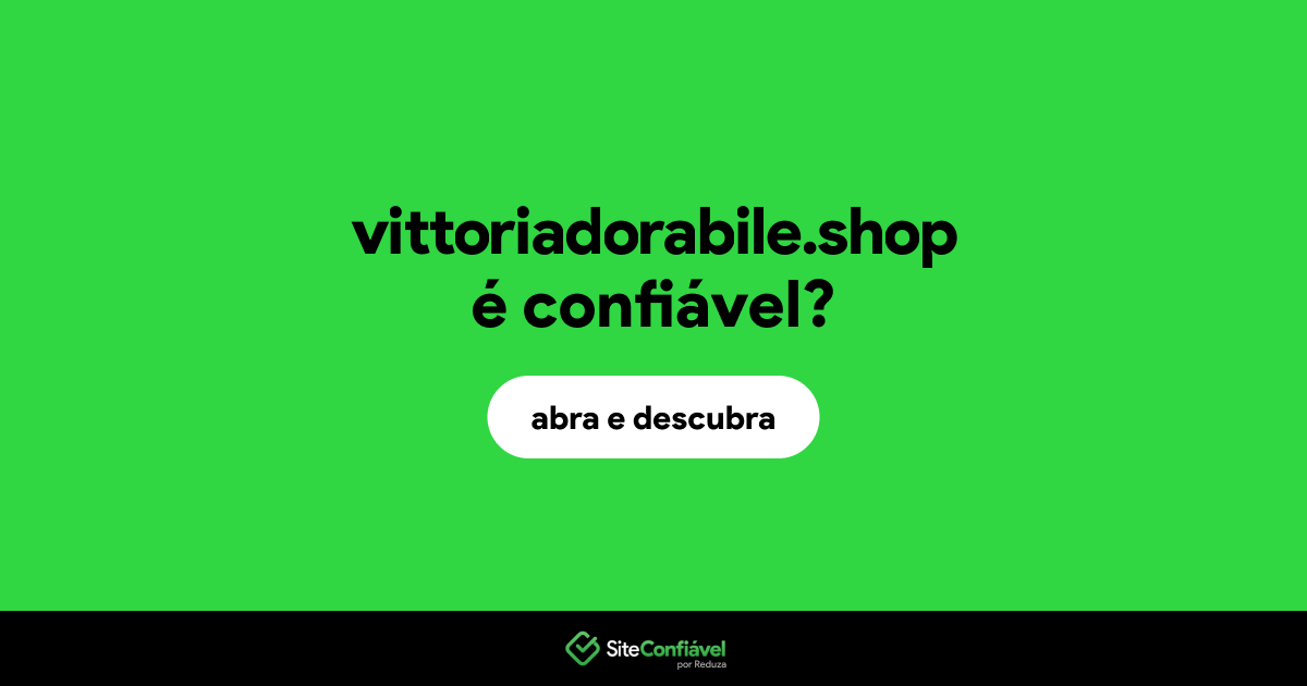 O site vittoriadorabile.shop é confiável?