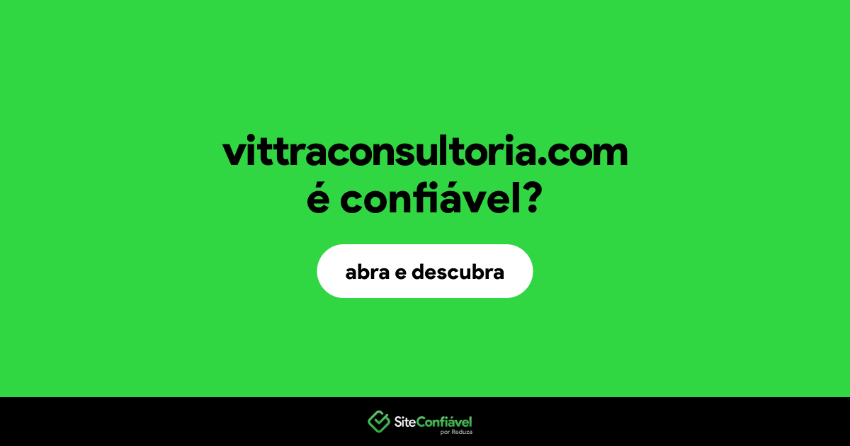 O site vittraconsultoria.com é confiável?