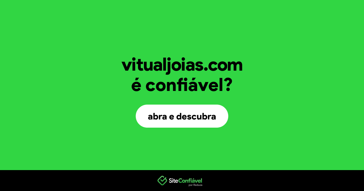 O site vitualjoias.com é confiável?