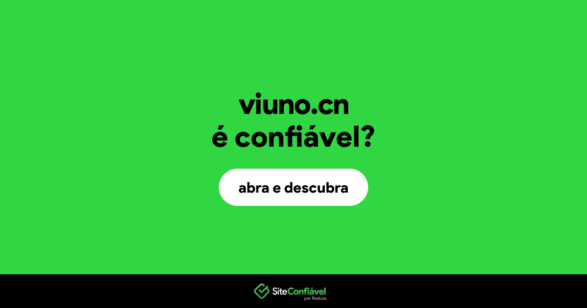 O site viuno.cn é confiável?