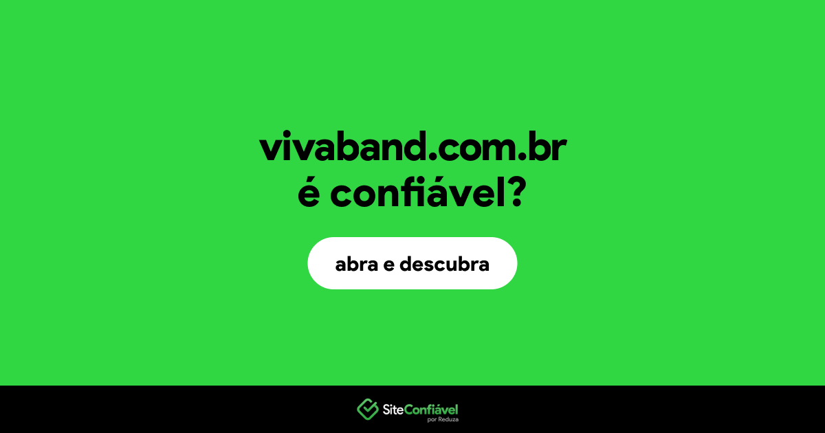 O site vivaband.com.br é confiável?
