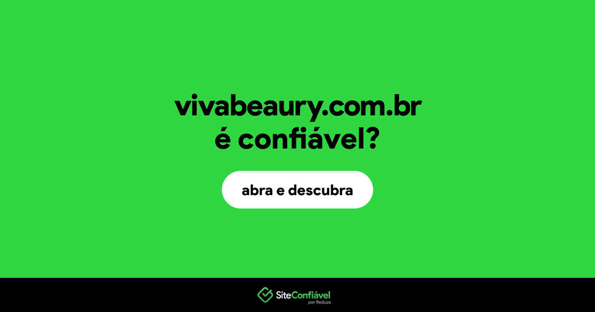 O site vivabeaury.com.br é confiável?