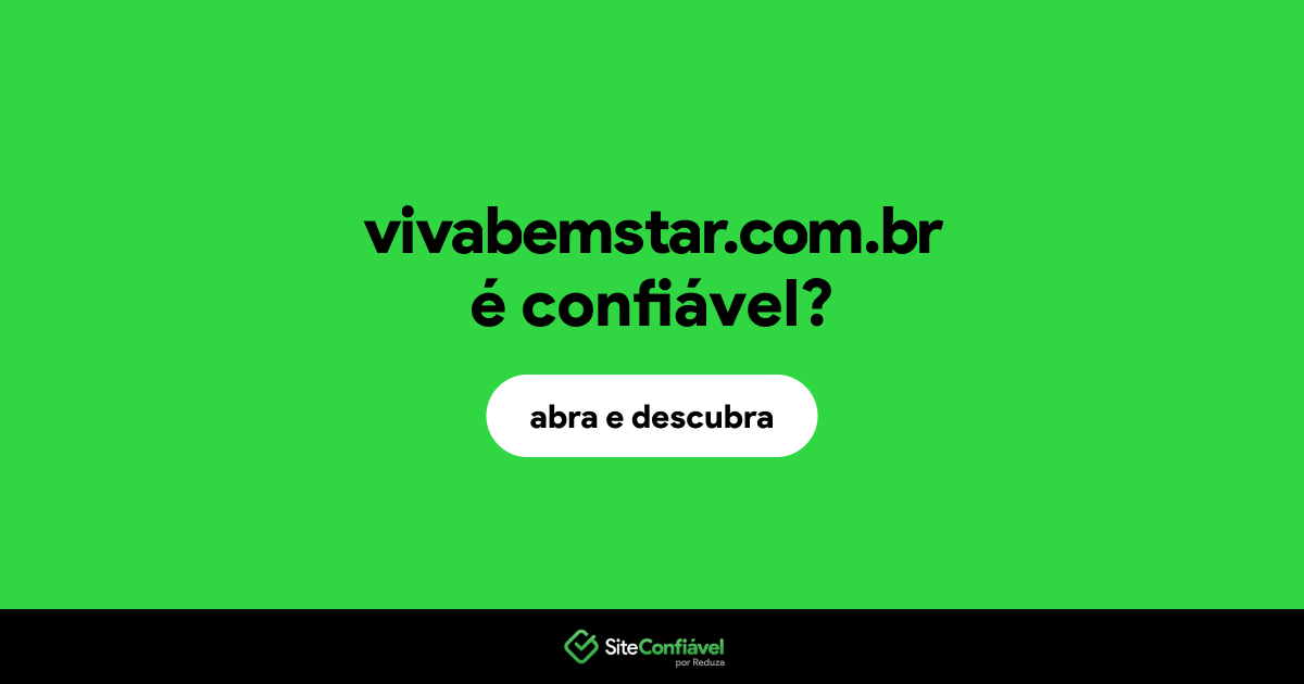 O site vivabemstar.com.br é confiável?