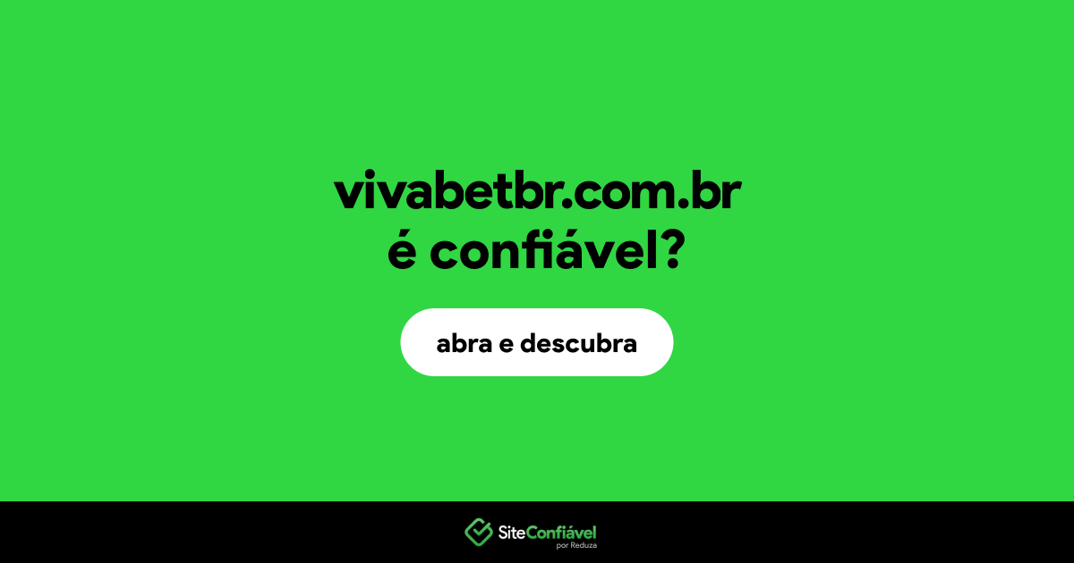 O site vivabetbr.com.br é confiável?