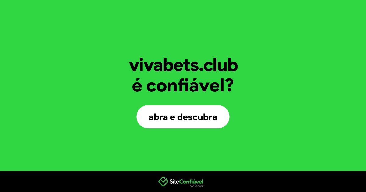 O site vivabets.club é confiável?