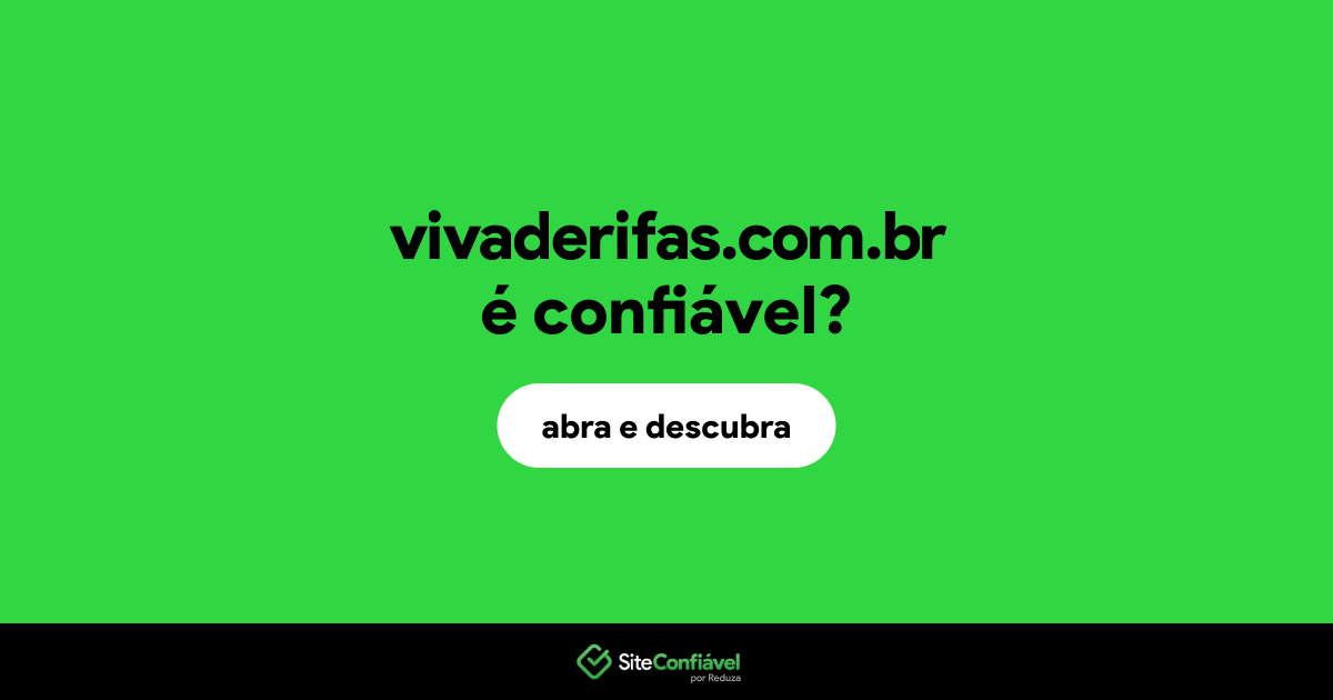 O site vivaderifas.com.br é confiável?