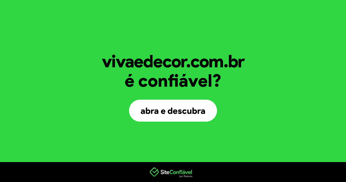 O site vivaedecor.com.br é confiável?
