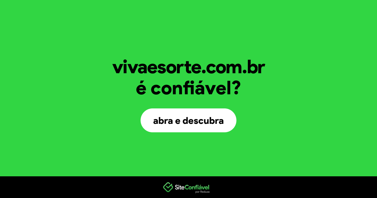 O site vivaesorte.com.br é confiável?